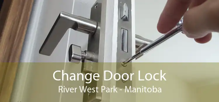 Change Door Lock River West Park - Manitoba