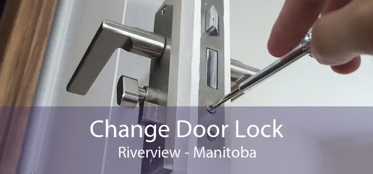 Change Door Lock Riverview - Manitoba
