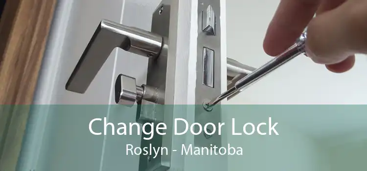Change Door Lock Roslyn - Manitoba
