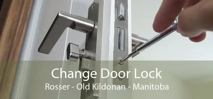 Change Door Lock Rosser - Old Kildonan - Manitoba
