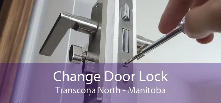 Change Door Lock Transcona North - Manitoba