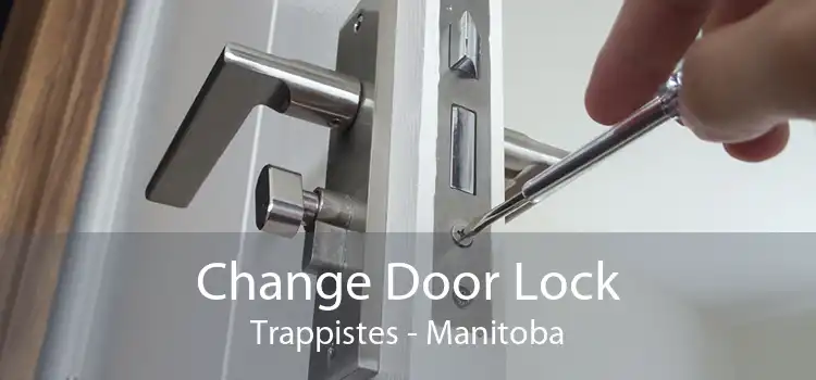 Change Door Lock Trappistes - Manitoba