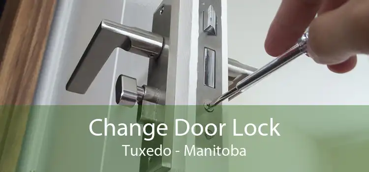 Change Door Lock Tuxedo - Manitoba