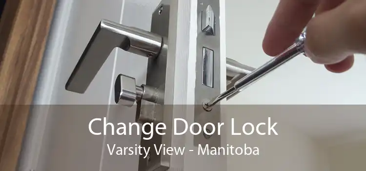Change Door Lock Varsity View - Manitoba
