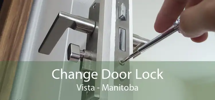 Change Door Lock Vista - Manitoba