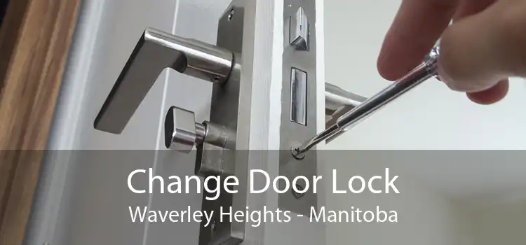 Change Door Lock Waverley Heights - Manitoba