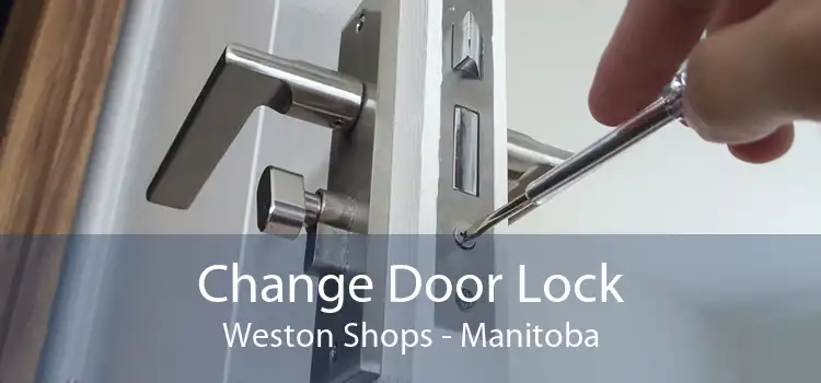 Change Door Lock Weston Shops - Manitoba