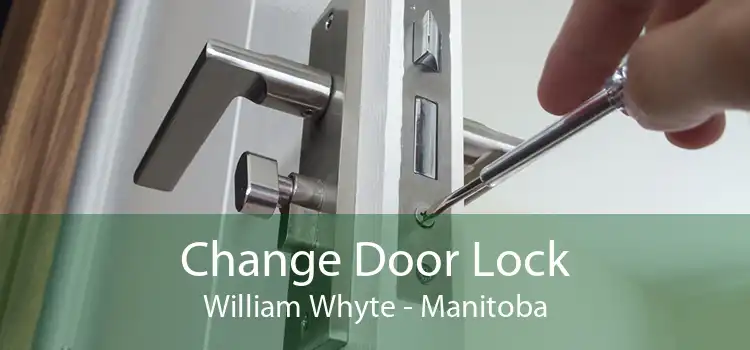 Change Door Lock William Whyte - Manitoba