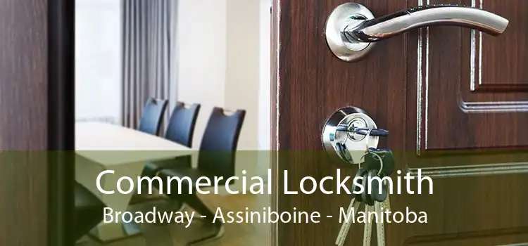Commercial Locksmith Broadway - Assiniboine - Manitoba