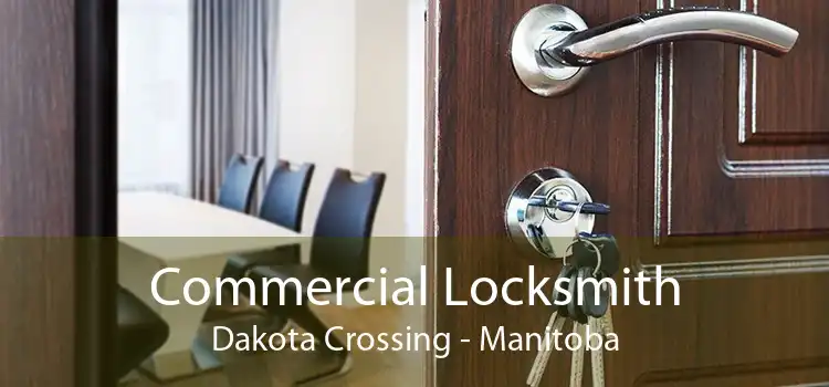 Commercial Locksmith Dakota Crossing - Manitoba