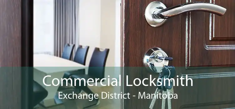 Commercial Locksmith Exchange District - Manitoba