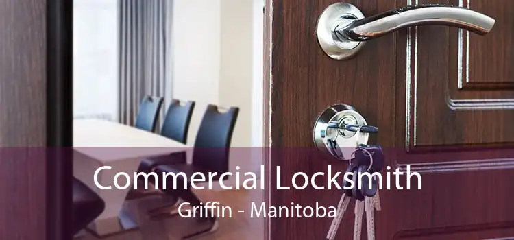 Commercial Locksmith Griffin - Manitoba