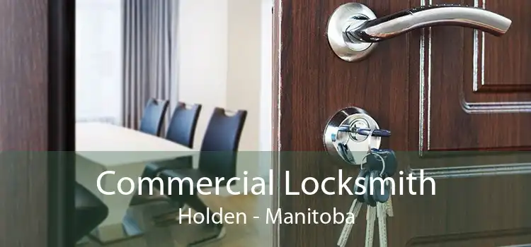 Commercial Locksmith Holden - Manitoba