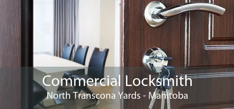 Commercial Locksmith North Transcona Yards - Manitoba