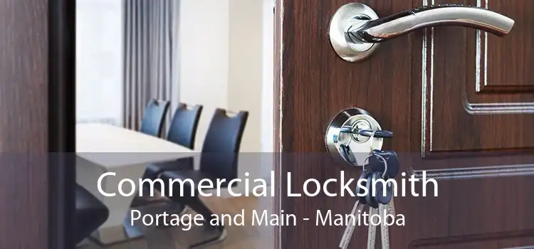 Commercial Locksmith Portage and Main - Manitoba