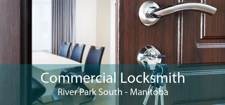 Commercial Locksmith River Park South - Manitoba