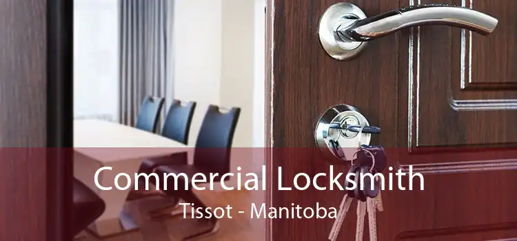Commercial Locksmith Tissot - Manitoba