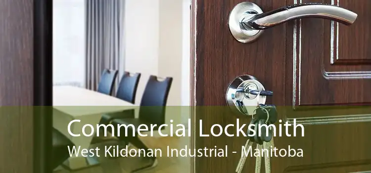 Commercial Locksmith West Kildonan Industrial - Manitoba