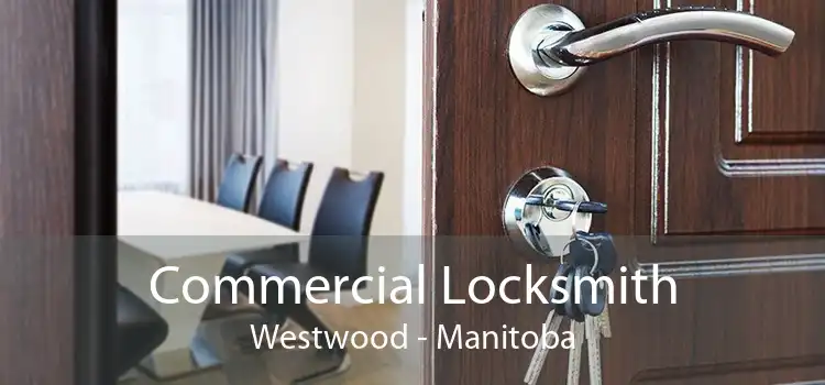 Commercial Locksmith Westwood - Manitoba