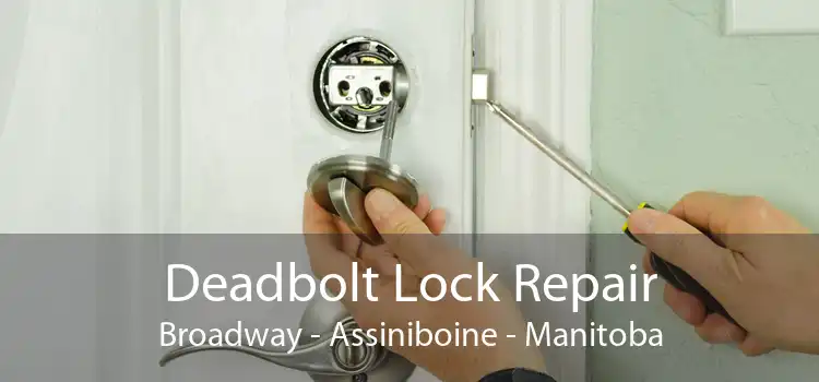 Deadbolt Lock Repair Broadway - Assiniboine - Manitoba