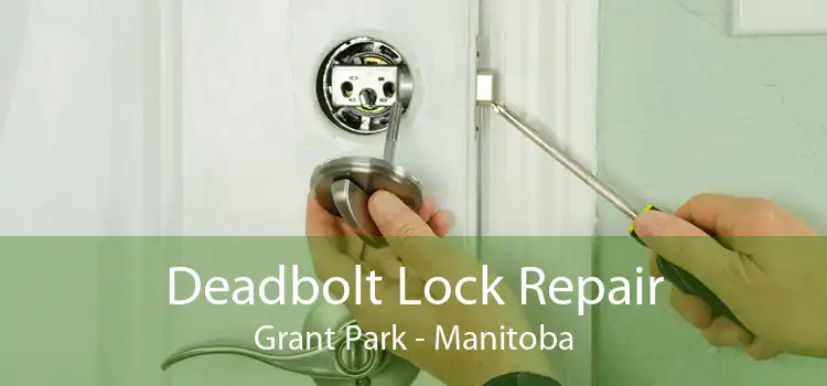 Deadbolt Lock Repair Grant Park - Manitoba