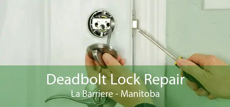 Deadbolt Lock Repair La Barriere - Manitoba