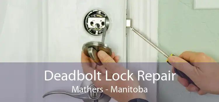 Deadbolt Lock Repair Mathers - Manitoba