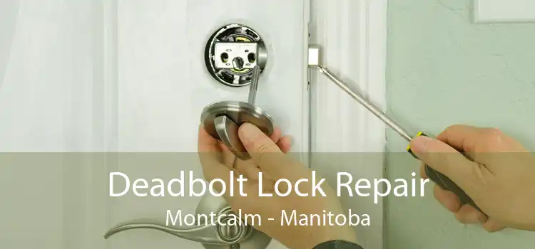 Deadbolt Lock Repair Montcalm - Manitoba