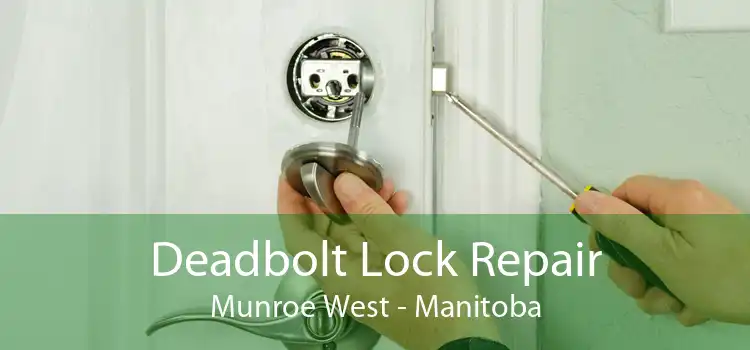 Deadbolt Lock Repair Munroe West - Manitoba