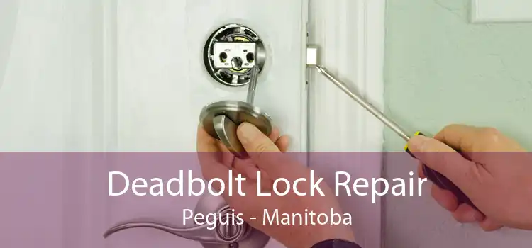 Deadbolt Lock Repair Peguis - Manitoba