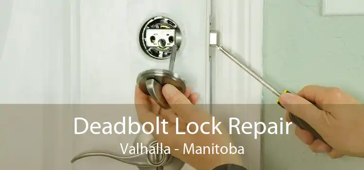 Deadbolt Lock Repair Valhalla - Manitoba
