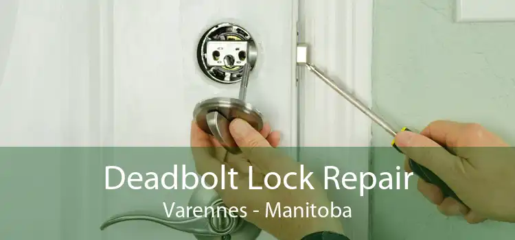 Deadbolt Lock Repair Varennes - Manitoba