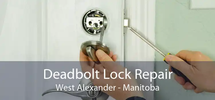 Deadbolt Lock Repair West Alexander - Manitoba
