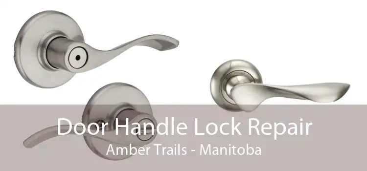 Door Handle Lock Repair Amber Trails - Manitoba