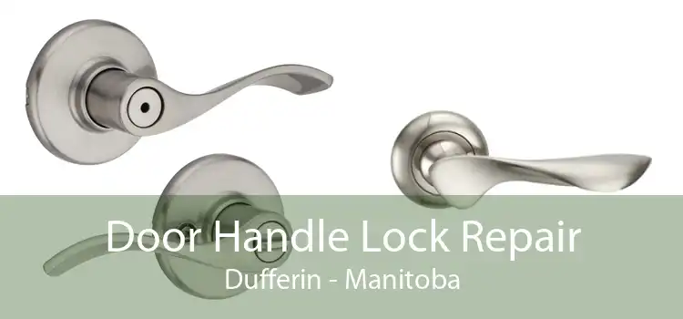 Door Handle Lock Repair Dufferin - Manitoba