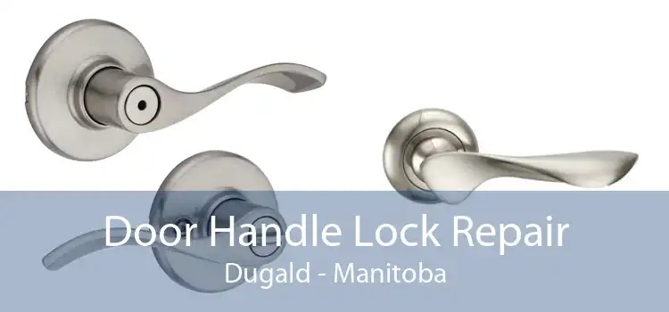 Door Handle Lock Repair Dugald - Manitoba