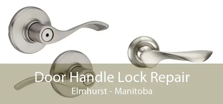 Door Handle Lock Repair Elmhurst - Manitoba