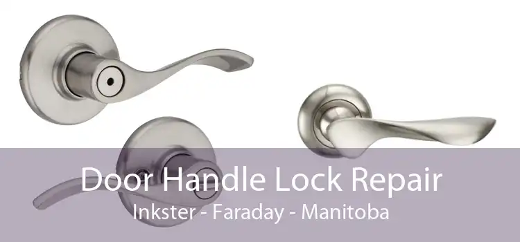 Door Handle Lock Repair Inkster - Faraday - Manitoba