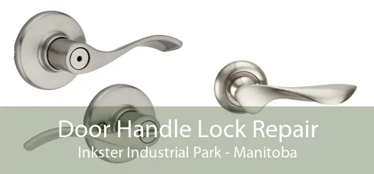 Door Handle Lock Repair Inkster Industrial Park - Manitoba