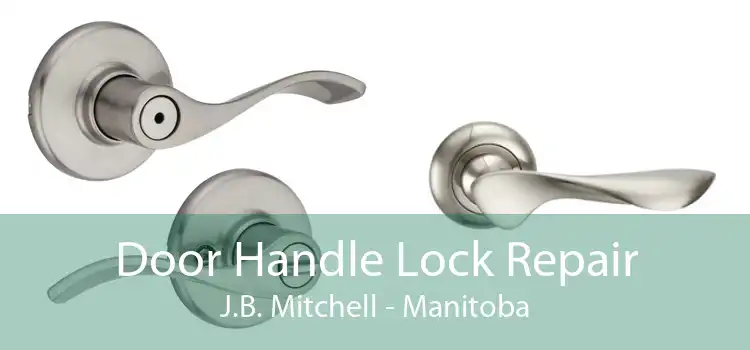 Door Handle Lock Repair J.B. Mitchell - Manitoba