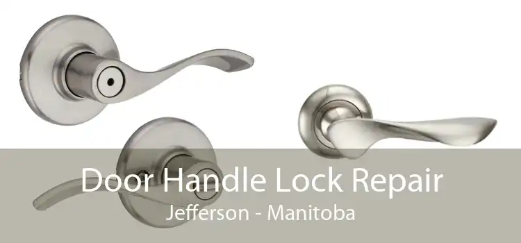 Door Handle Lock Repair Jefferson - Manitoba