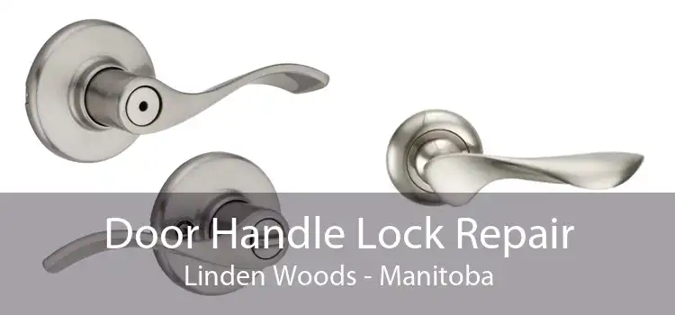 Door Handle Lock Repair Linden Woods - Manitoba