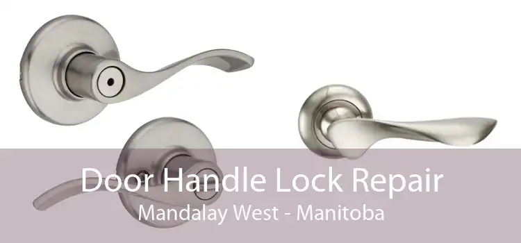 Door Handle Lock Repair Mandalay West - Manitoba