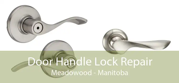 Door Handle Lock Repair Meadowood - Manitoba