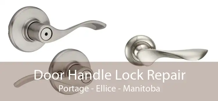 Door Handle Lock Repair Portage - Ellice - Manitoba