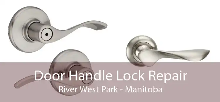 Door Handle Lock Repair River West Park - Manitoba