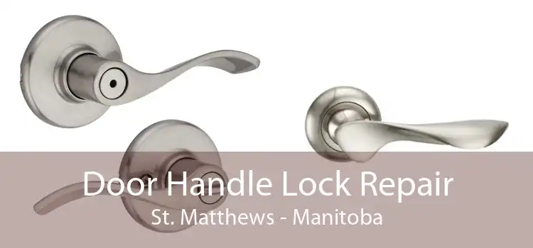 Door Handle Lock Repair St. Matthews - Manitoba