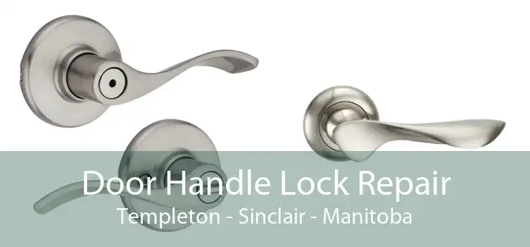 Door Handle Lock Repair Templeton - Sinclair - Manitoba