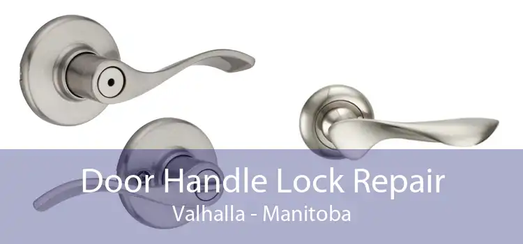 Door Handle Lock Repair Valhalla - Manitoba
