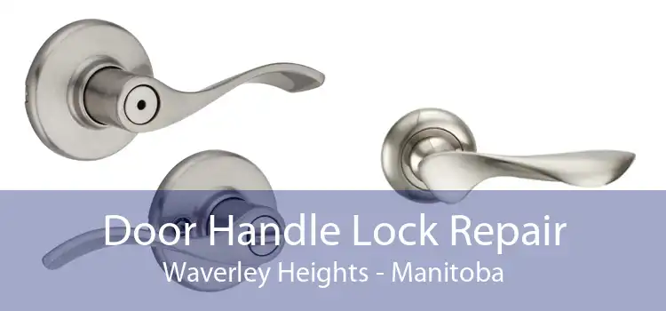Door Handle Lock Repair Waverley Heights - Manitoba